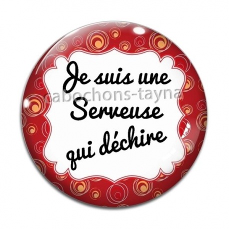 Cabochon Verre - je suis une serveuse qui déchire