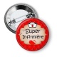 Badge - super infirmière