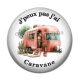 Cabochon Résine - j'peux pas j'ai caravane