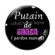 Cabochon Verre - putain de merde pardon maman