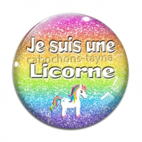 Cabochon Verre - je suis une licorne
