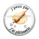 Cabochon Verre - j'peux pas j'ai pâtisserie