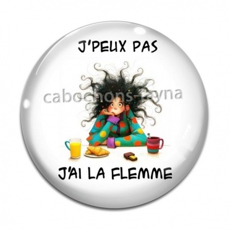 Cabochon Verre - j'peux pas j'ai la flemme