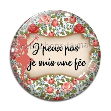 Cabochon Verre - j'peux pas je suis une fée