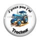 Cabochon Verre - j'peux pas j'ai tracteur