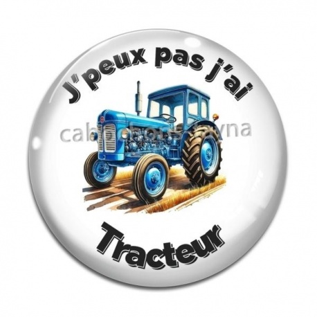 Cabochon Verre - j'peux pas j'ai tracteur