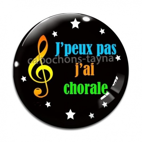 Cabochon Verre - j'peux pas j'ai chorale