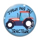 Cabochon Verre - j'peux pas j'ai tracteur