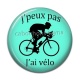 Cabochon Résine -  j'peux pas j'ai vélo