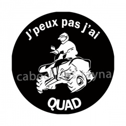 j'peux pas j'ai quad