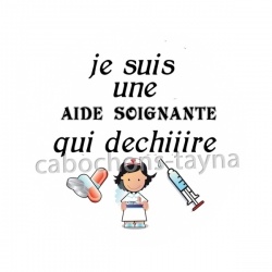 je suis une aide soignante qui déchire