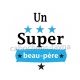 un super beau père