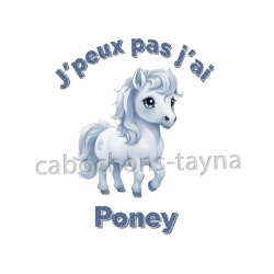 j'peux pas j'ai poney