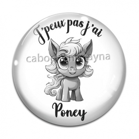 Cabochon Verre - j'peux pas j'ai poney