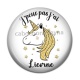 Cabochon Résine - j'peux pas j'ai licorne