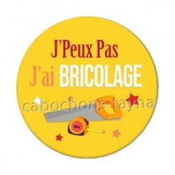 J'peux pas j'ai bricolage