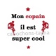 mon copain il est super cool