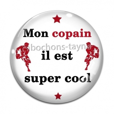 Cabochon Verre - mon copain il est super cool