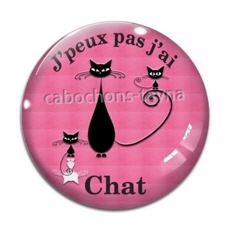 Cabochon Verre - j'peux pas j'ai chat