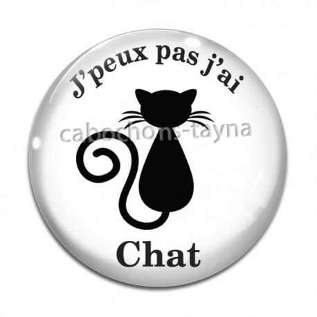 Cabochon Verre - j'peux pas j'ai chat