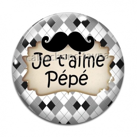Cabochon Verre - je t'aime pépé