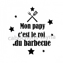 mon papy c'est le roi du barbecue