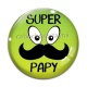 Cabochon Verre - super papy