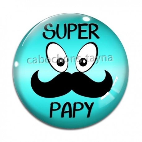 Cabochon Verre - super papy