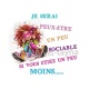 je serais peut être un sociable 