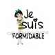je suis formidable