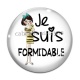 Cabochon Verre - je suis formidable