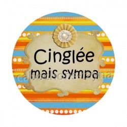 cinglée mais sympa