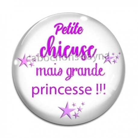Cabochon Verre - petite chieuse mais grande princesse
