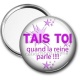 Miroir de poche - tais toi quand la reine parle