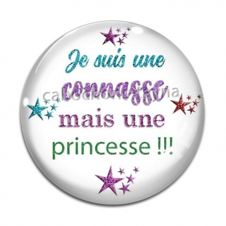 Cabochon Verre - je suis une connasse mais une princesse