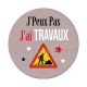J'peux pas j'ai travaux