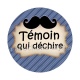 témoin qui déchire