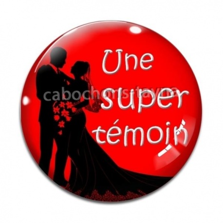 Cabochon Verre - une super témoin