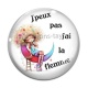 Cabochon Verre - j'peux pas j'ai flemme