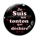 Cabochon Verre - je suis un tonton qui déchire