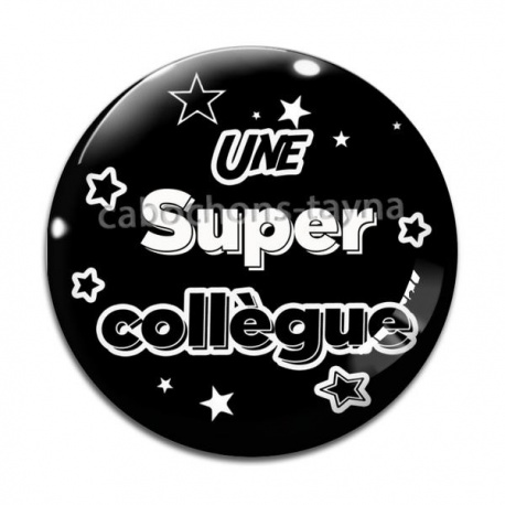 Cabochon Verre - une super collègue