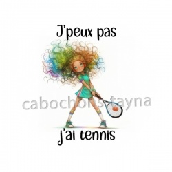 j'peux pas j'ai tennis