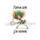 j'peux pas j'ai tennis