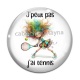 Cabochon Verre - j'peux pas j'ai tennis