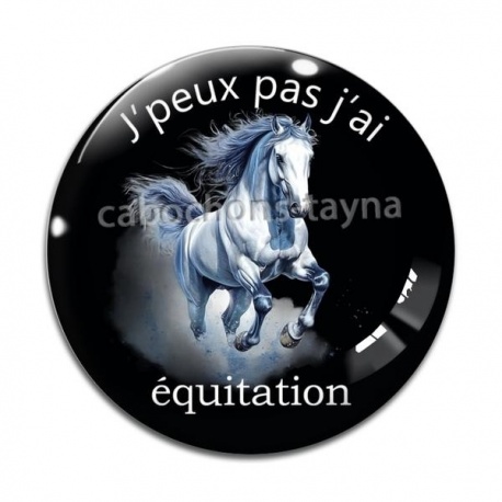 Cabochon Verre - j'peux pas j'ai équitation