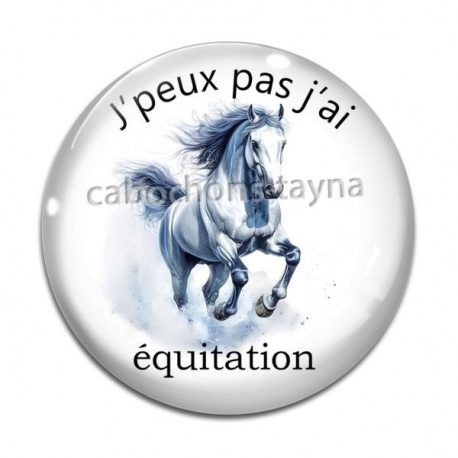 Cabochon Verre - j'peux pas j'ai équitation