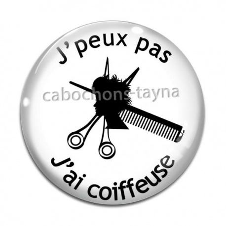 Cabochon Verre - j'peux pas j'ai coiffeuse