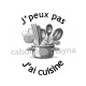 j'peux pas j'ai cuisine