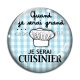 Cabochon Verre - quand je serai grand je serai cuisinier