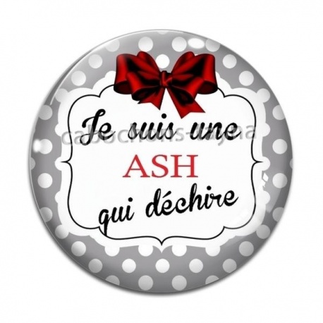 Cabochon Verre - je suis ASH qui déchire